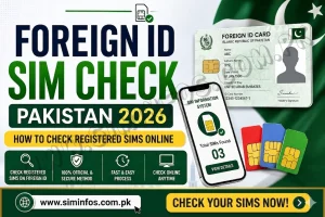 Foreign ID SIM Check Pakistan 2026